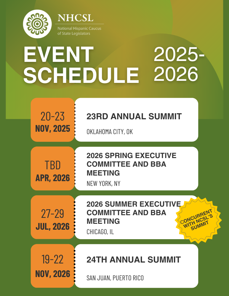 NHCSL 23rd Annual Summit - Oklahoma City, OK - November 20-23 

NHCSL 2026 Spring Meeting -  NYC - Early April 2026 

NHCSL 2026 Summer Meeting -  Chicago, IL - July 27-29 

NHCSL 24th Annual Summit - San Juan, Puerto Rico - November 19-22
